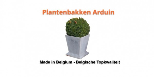 Arduinen plantenbakken van Belgische topkwaliteit